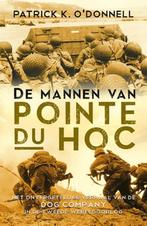 De mannen van pointe du hoc 9789045315249, Boeken, Oorlog en Militair, Patrick K. O'Donnell, Zo goed als nieuw, Verzenden