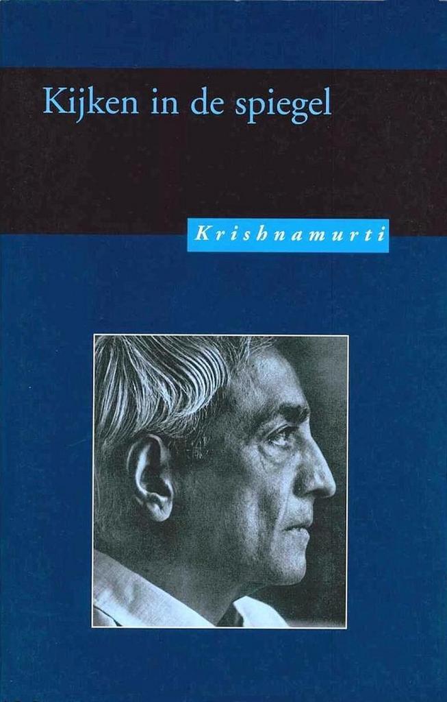 Kijken In De Spiegel 9789062716456 Jiddu Krishnamurti, Boeken, Filosofie, Gelezen, Verzenden