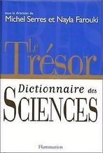 Le trésor. Dictionnaire des sciences.  Michel Serres,..., Michel Serres, Nayla Farouki, Verzenden