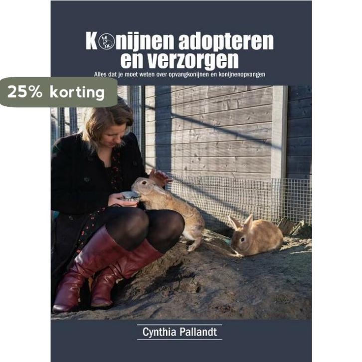 Konijnen adopteren en verzorgen 9789464374636, Boeken, Hobby en Vrije tijd, Zo goed als nieuw, Verzenden