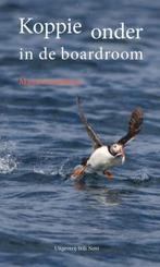 Koppie onder in de boardroom 9789078094623 Maud Groenberg, Verzenden, Gelezen, Maud Groenberg