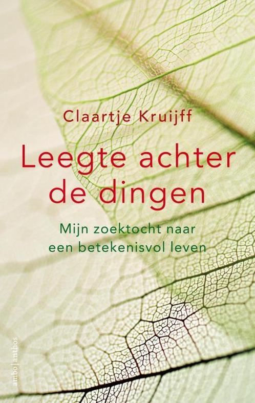 Leegte achter de dingen 9789026332753 Claartje Kruijff, Boeken, Filosofie, Gelezen, Verzenden