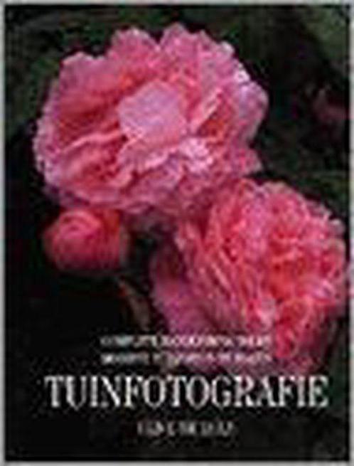 Tuinfotografie 9789062556885, Boeken, Natuur, Zo goed als nieuw, Verzenden