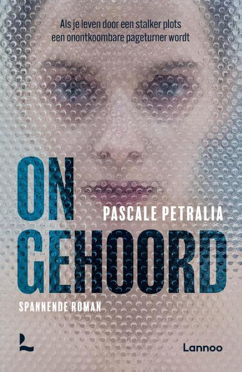 Ongehoord 9789401477734 Pascale Petralia, Boeken, Literatuur, Gelezen, Verzenden