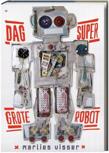 Dag supergrote robot 9789044320992, Boeken, Kinderboeken | Kleuters, Gelezen, Verzenden
