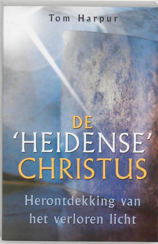 De heidense Christus 9789020283693 T. Harpur, Boeken, Esoterie en Spiritualiteit, Zo goed als nieuw, Verzenden