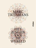 Het zingen van de wereld (9789046822937, Marc Tritsmans), Antiek en Kunst, Verzenden