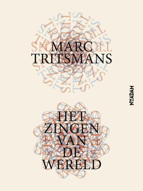 Het zingen van de wereld (9789046822937, Marc Tritsmans), Antiek en Kunst, Antiek | Boeken en Manuscripten, Verzenden