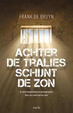 Achter de tralies schijnt de zon 9789402601176, Boeken, Verzenden, Zo goed als nieuw, Frank de Bruyn