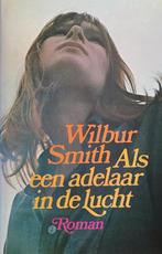 Als een adelaar in de lucht 9789023503057 Wilbur Smith, Boeken, Verzenden, Gelezen, Wilbur Smith
