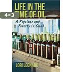 Life in the Time of Oil 9780253019837 Lori Leonard, Boeken, Verzenden, Gelezen, Lori Leonard