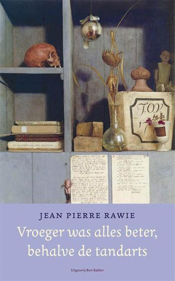 Vroeger was alles beter, behalve de tandarts 9789035138551, Verzenden, Jean Pierre Rawie