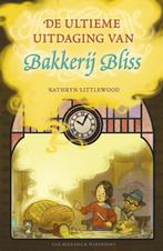 Bakkerij Bliss 6 -   De ultieme uitdaging van Bakkerij Bliss, Boeken, Zo goed als nieuw, Kathryn Littlewood, Verzenden