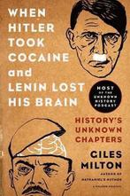 When Hitler Took Cocaine And Lenin Lost His Brain, Boeken, Verzenden, Gelezen, Giles Milton