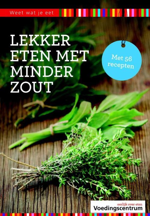 Lekker eten met minder zout / Weet wat je eet 9789051770544, Boeken, Gezondheid, Dieet en Voeding, Gelezen, Verzenden