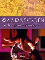 WAARZEGGEN EN TOEKOMST VOORSPELLEN PAP 9789057645389, Boeken, Esoterie en Spiritualiteit, Verzenden, Zo goed als nieuw, L. Verner-Bonds