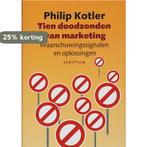 TIEN DOODZONDEN VAN MARKETING 9789055944828 Ph. Kotler, Boeken, Verzenden, Zo goed als nieuw, Ph. Kotler