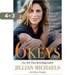 The 6 Keys 9780316448642 Jillian Michaels, Verzenden, Zo goed als nieuw, Jillian Michaels