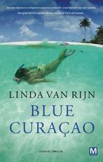 Blue Curacao 9789460681387 Linda van Rijn, Boeken, Verzenden, Zo goed als nieuw, Linda van Rijn