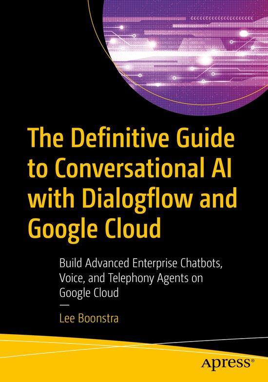 The Definitive Guide to Conversational AI with Dialogflow, Livres, Langue | Anglais, Envoi