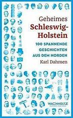 Geheimes Schleswig-Holstein: 100 spannende Geschichten a..., Verzenden, Gelezen