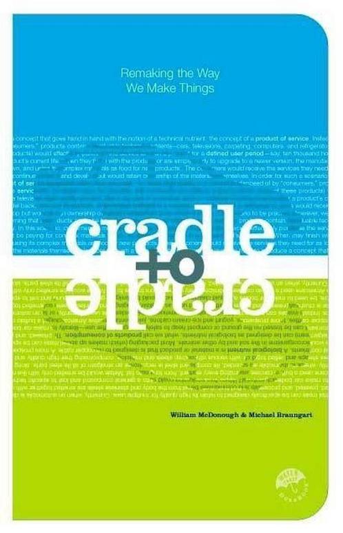Cradle to Cradle 9780865475878 Michael Braungart, Boeken, Taal | Engels, Gelezen, Verzenden