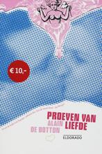 Proeven van liefde / Eldorado 9789047100614 Alain de Botton, Boeken, Verzenden, Gelezen, Alain de Botton