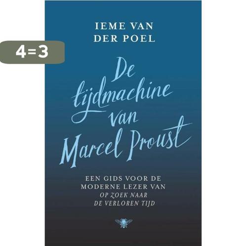 De tijdmachine van Marcel Proust 9789403162911, Boeken, Overige Boeken, Zo goed als nieuw, Verzenden