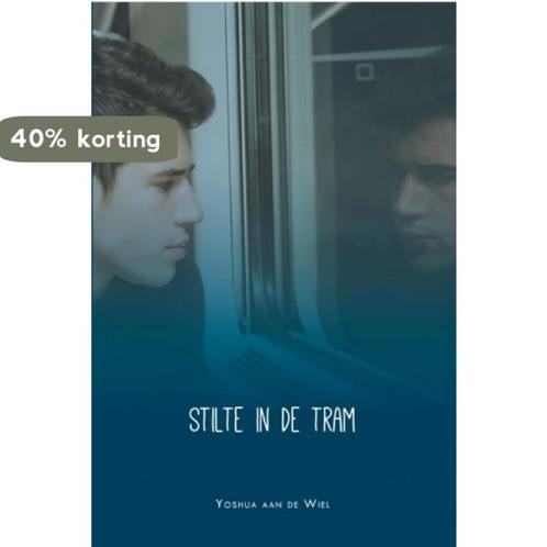 Stilte in de tram 9789402239690 Yoshua aan de Wiel, Boeken, Romans, Gelezen, Verzenden