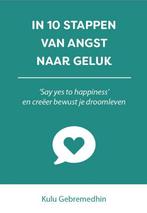 In 10 stappen van angst naar geluk / In 10 stappen, Boeken, Verzenden, Zo goed als nieuw, Kulu Gebremedhin