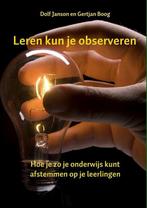 Leren kun je observeren 9789463868440, Boeken, Verzenden, Gelezen, Gert jan Boog en Dolf Janson