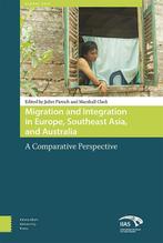 Migration and integration in Europe, Southeast Asia and, Marshall Clark, Juliet Pietsch, Zo goed als nieuw, Verzenden