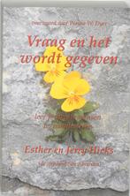 Vraag en het wordt gegeven 9789075636543 J. Hicks, Boeken, Esoterie en Spiritualiteit, Verzenden, Gelezen, J. Hicks