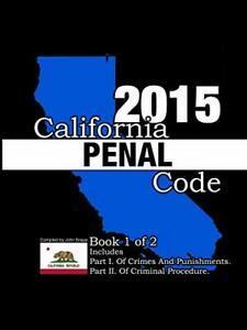 California Penal Code and Evidence Code 2015 Book 1 of 2 by, Livres, Livres Autre, Envoi