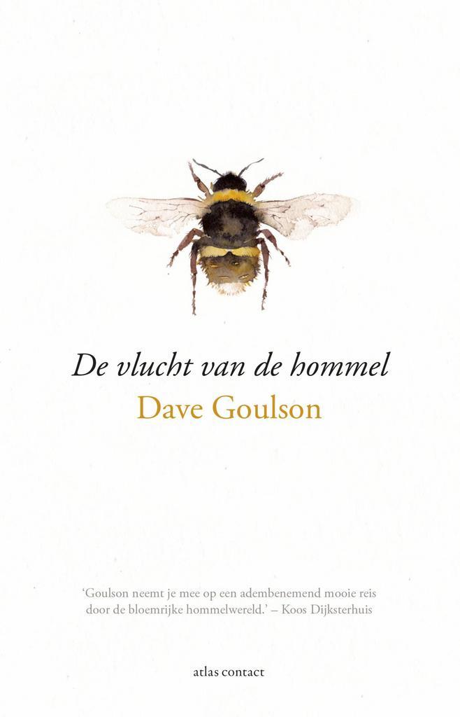 De vlucht van de hommel 9789045032894 Dave Goulson, Boeken, Wetenschap, Gelezen, Verzenden