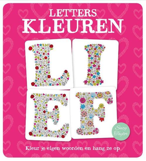 Letters kleuren, Lief 9789000351084 Suzy Taylor, Boeken, Stripverhalen, Zo goed als nieuw, Verzenden
