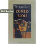 Zomerbloei 9789025469771 Ton van Reen, Boeken, Romans, Verzenden, Zo goed als nieuw, Ton van Reen