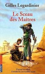 Le Sceau des Maîtres  Legardinier, Gilles  Book, Legardinier, Gilles, Verzenden