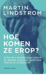 Hoe komen ze erop? 9789047014614 Martin Lindstrom, Verzenden, Martin Lindstrom
