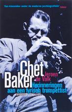 Chet Baker 9789055158782, Gelezen, Jeroen de Valk, N.v.t., Verzenden