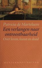 Een verlangen naar ontroostbaarheid 9789029044943, Verzenden, Gelezen, Patricia de Martelaere