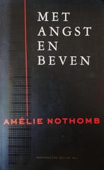 Met angst en beven 9789076682051 A. Nothomb, Verzenden, Gelezen, A. Nothomb
