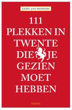 111 Plekken in Twente die je gezien moet hebben / 111, Boeken, Stripverhalen, Verzenden, Zo goed als nieuw, Gert-Jan Hospers