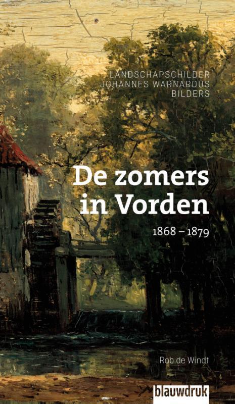 De zomers in Vorden 1868 – 1879 9789492474254 Rob de Windt, Boeken, Kunst en Cultuur | Beeldend, Gelezen, Verzenden