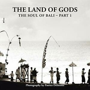 The Land of Gods: The Soul of Bali - Part 1. Delmotte,, Boeken, Overige Boeken, Zo goed als nieuw, Verzenden