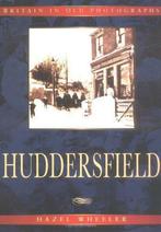 Huddersfield (Britain in old photographs), Wheeler, Hazel, Hazel Wheeler, Verzenden