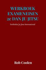 WERKBOEK EXAMENEISEN 2e DAN JU_JITSU 9789403651620, Boeken, Gelezen, Rob Coolen, Verzenden