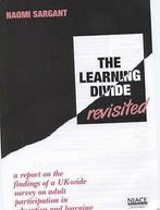 Sargant, Naomi : The Learning Divide Revisited: A Report, Naomi Sargant, Verzenden