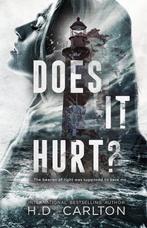 Does It Hurt? 9781957635033 H D Carlton, Verzenden, Zo goed als nieuw, H D Carlton