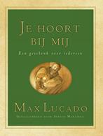 Je hoort bij mij 9789033814495, Livres, Religion & Théologie, Max Lucado, M. Lucado, Verzenden